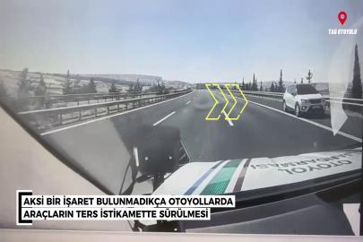 Gaziantep'te otoyolda ters yönde ilerleyen sürücüye 90 bin lira ceza